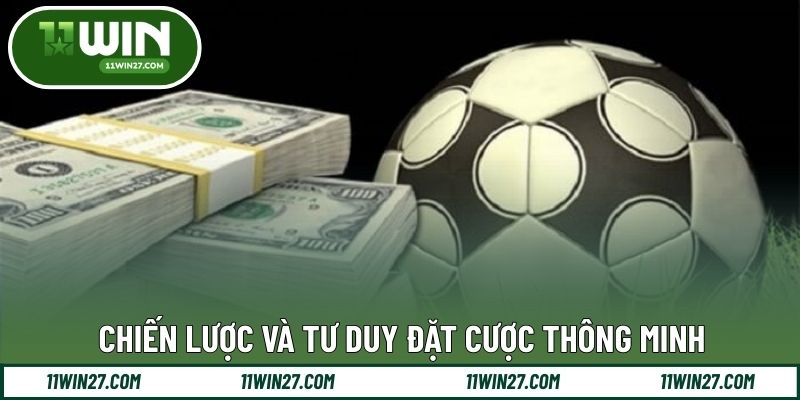 Chiến lược và tư duy đặt cược thông minh