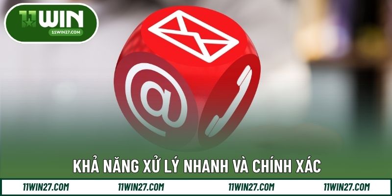 Khả năng xử lý nhanh và chính xác