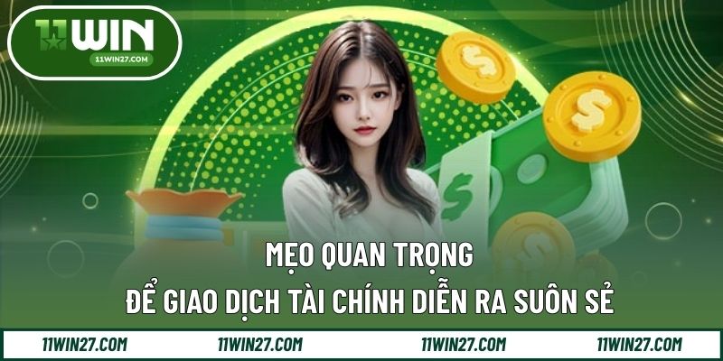 Mẹo quan trọng để giao dịch tài chính diễn ra suôn sẻ